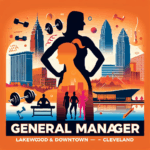 General Manager - Lakewood & Downtown Cleveland